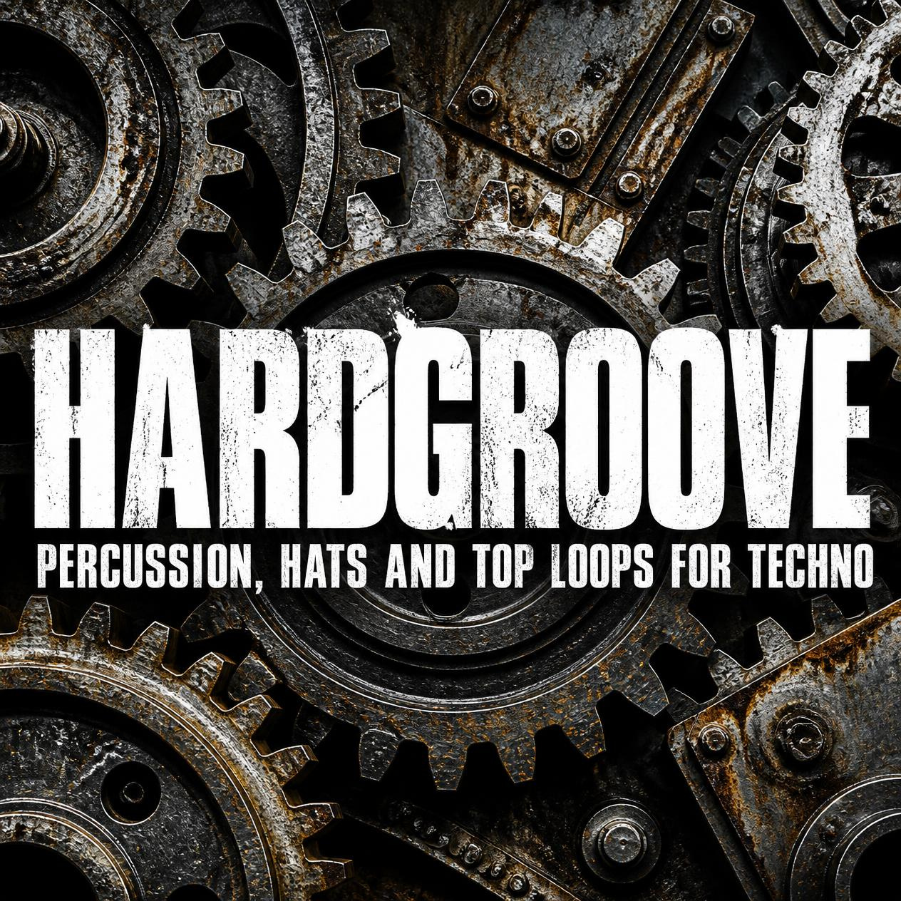 HARDGROOVE — Percussion, Hat and Top Loops for Techno