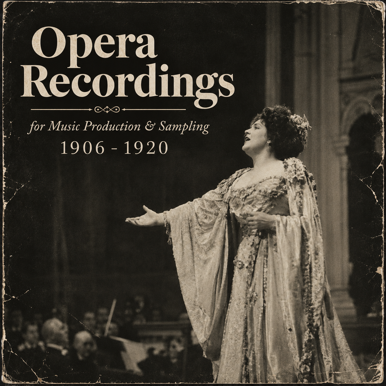 Opera Recordings - 1904-1920 - Vocal Chops and Samples